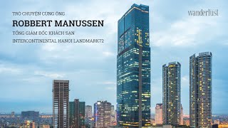 Mr Robbert Manussen - GM InterContinental Hanoi Landmark72 | Outstanding General Manager 2019
