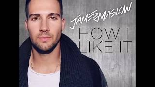 Video thumbnail of "James Maslow - How I Like It"
