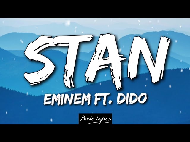 Eminem - STAN (Lyrics) Ft. Dido class=