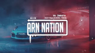NAV - No Debate feat. Young Thug