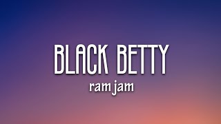 Ram Jam - Black Betty (Lyrics)