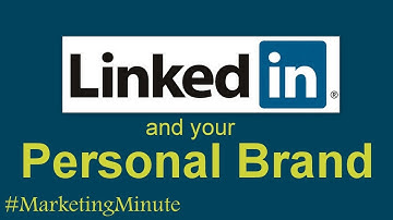 Using LinkedIn to Build Your Personal Brand #MarketingMinute 118 (LinkedIn Branding Strategies)