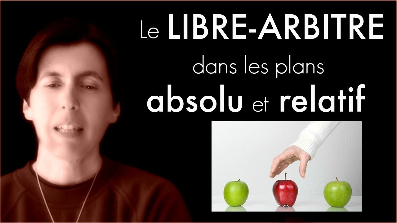 ☝🏻 Le librearbitre dans les plans absolu et relatif (RCV000260) YouTube
