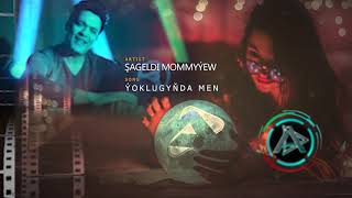 Sageldi  Mommyyew  Yoklugunda  men