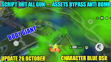🔥Update New Script 1hit All Gun Assets Anti Bomb Character Blue Dsr By Nara Gaming🔥