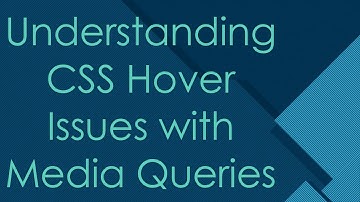 Understanding CSS Hover Issues with Media Queries