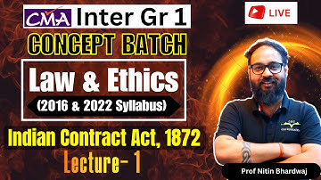 Indian Contract Act, 1872 Lecture-1 | Syllabus 2016 & 2022 CMA Inter Gr-1 | By Prof. Nitin Bhardwaj