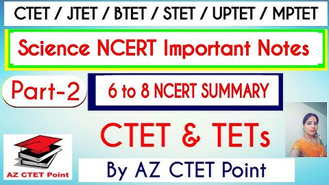 CTET / STET / JTET / BTET / UPTET / MPTET / super TET Science / विज्ञान NCERT notes in hindi