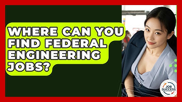 Where Can You Find Federal Engineering Jobs? - Job Success Network