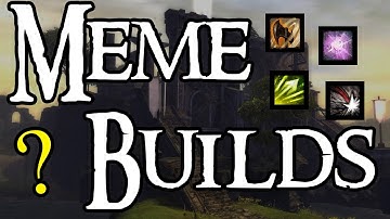 WARNING: Do NOT Play These GW2 WvW Meme Builds At Home