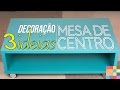 3 Ideias para Decorar a Mesa de Centro Gastando Pouco | #decorando 1