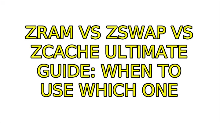 Ubuntu: zram vs zswap vs zcache Ultimate guide: when to use which one (2 Solutions!!)
