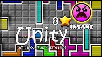 Unity by TriAxis and Funnygame 100% complete (insane) 8 star Geometry dash