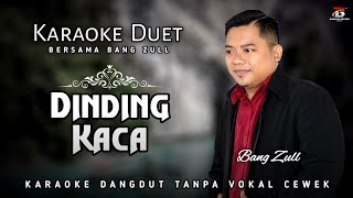 Dinding Kaca - Karaoke Duet Cowok Tanpa Vokal Cewek - Bang Zull