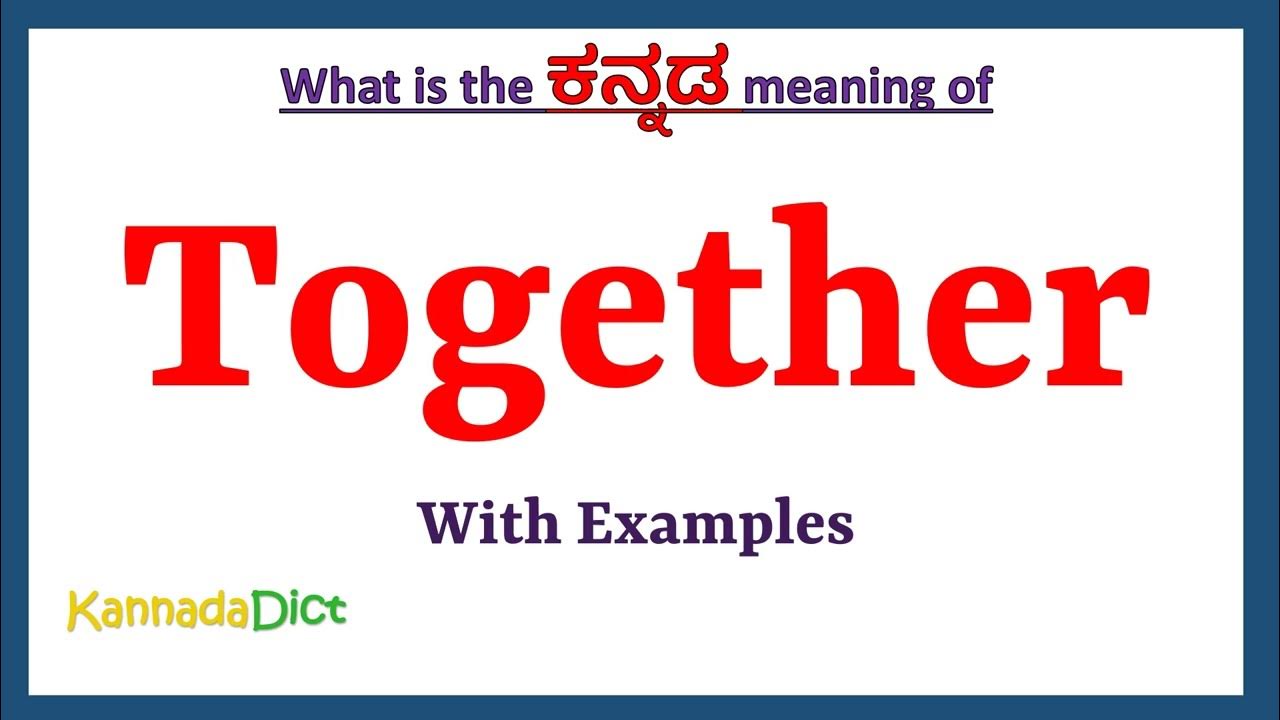 together-meaning-in-kannada-together-in-kannada-together-in-kannada