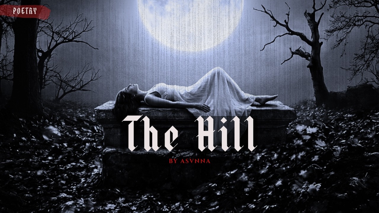 ASvnna † THE HILL † [Darkwave Ritual / Poetry]