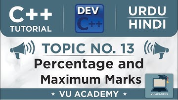 Topic No. 13 Percentage of Marks and Find Maximum Marks (C++ in Urdu/Hindi)