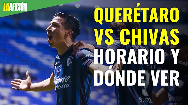 Horario y dónde ver EN VIVO el Querétaro vs Chivas de la jornada 9 de la Liga MX