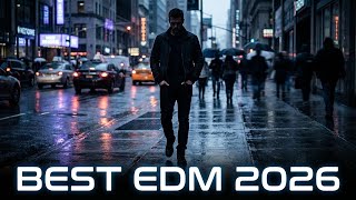 BEST EDM 2026 MUSIC FOR FOCUS