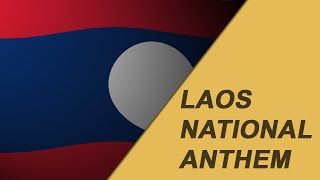 Laos National Anthem instrumental And S