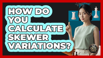 How Do You Calculate Skewer Variations?