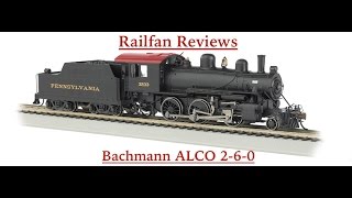 Railfan Reviews - Bachmann HO Scale ALCO 2-6-0