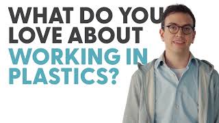 Ask a Change Maker: What Do You Love About Working in Plastics