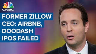 Why former Zillow CEO says that Airbnb and DoorDashs IPOs failed