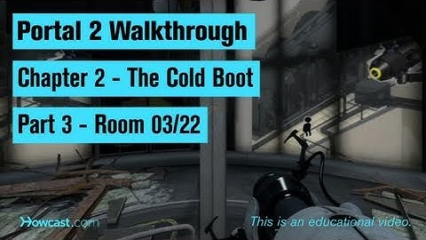 Portal 2 Walkthrough / Chapter 2 - Part 3: Room 03/22