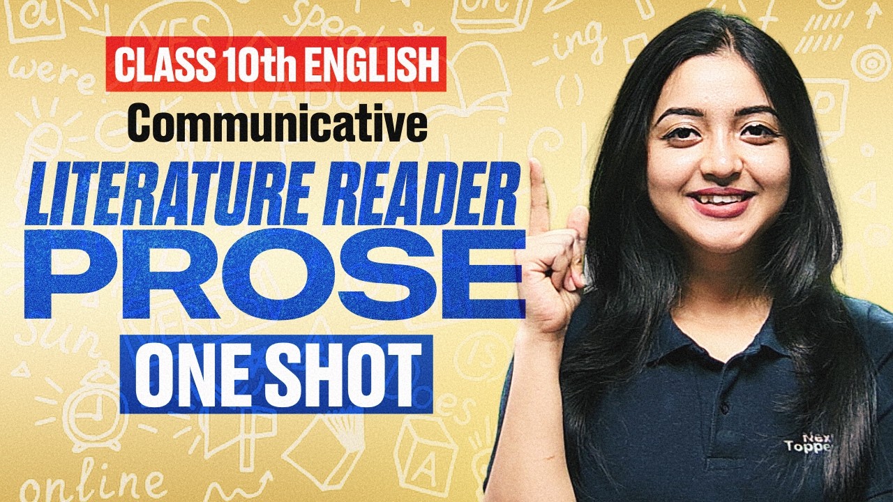 Class 10th - English Communicative | Prose Literature Reader