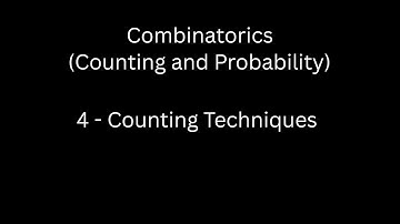 Combinatorics - Counting Techniques