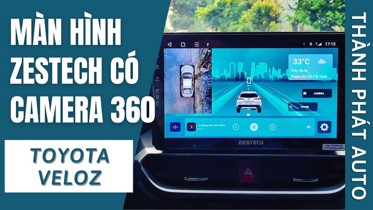 Màn hình Android Zestech Toyota Veloz Tích Hợp Camera 360 Độ