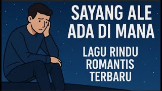 Sayang Ale Ada di Mana