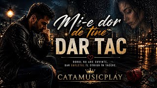 Mi-e dor de tine dar tac • Catamusicplay 