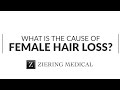 Female Hair Loss Treatments | Ziering Medical | Hair Transplant FAQs | Los Angeles