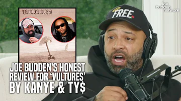 Joe Budden's HONEST Album Review for ‘Vultures’ by Kanye & Ty$