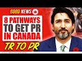 8 pathways to get permanent residency in canada for immigrants  tr to pr 2024