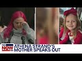 Athena Strand&#39;s mother speaks about her daughters abduction and murder | LiveNOW from FOX