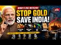 Why Modi Wants Indians to Stop Buying Gold &amp; Travel Less | Can Patriotism Save the Economy? #modi