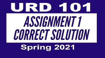 URD101 Assignment 1 Solution 2021 || VU || Solved solution of urd101 assignment spring 2021