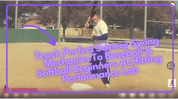 Teach Perfect Science Swing Mechanics To Baseball & Softball Beginners At Hitting Performance Lab