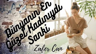 Dünyanın En Güzel Kadınıydı Sanki (Şiir) - Zafer Can & Hasan Cihat Örter Resimi