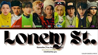 [KARAOKE] Stray Kids - 'Lonely St.' You As A Member || 9 Members Ver.