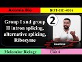 Ribozyme| Alternative splicing | Unit 6 || Class 2 || Axomia Botany || BOTANY MAJOR GU