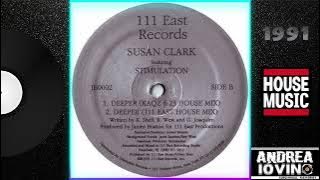 Susan Clark Featuring Stimulation – Deeper (111 East House Mix)