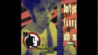 Mauk &amp; Os Copacabanas Cãibras - Don&#39;t Get Funny With Me