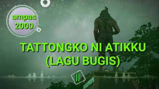 TATTONGKO NI ATIKKU -ansar s (LAGU BUGIS)