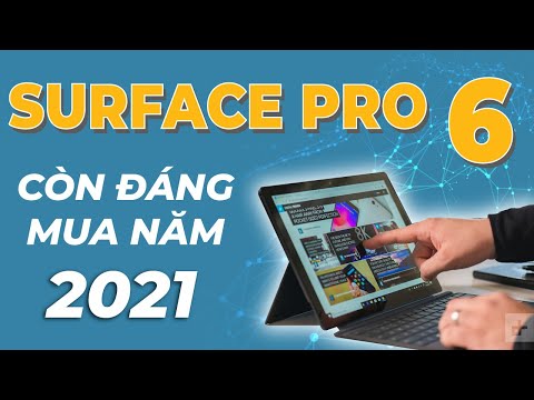Surface Pro 7, Pro 8, Pro X lần lượt ra mắt! Surface Pro 6 có còn đáng mua trong năm 2021?