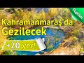 Kahramanmaraş'ta Mutlaka Görmeniz Gereken 20 Yer | gezilesiyer.com