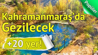 Kahramanmaraş'ta Mutlaka Görmeniz Gereken 20 Yer | gezilesiyer.com